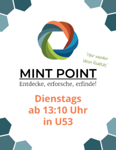 MINT Point der BSK Dienstags ab 13:10 Uhr in U53